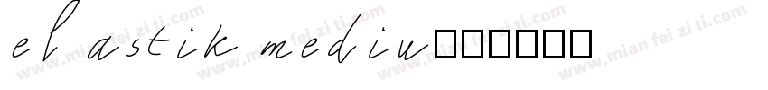 elastik mediu字体转换